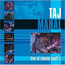 Taj Mahal : Live at Ronnie Scott's